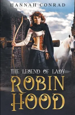 Legenda o Lady Robin Hood - The Legend of Lady Robin Hood