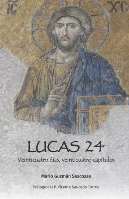 Lucas 24: Veinticuatro das, veinticuatro captulos