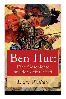 Ben Hur: Historia z czasów Chrystusa - Ben Hur: Eine Geschichte aus der Zeit Christi