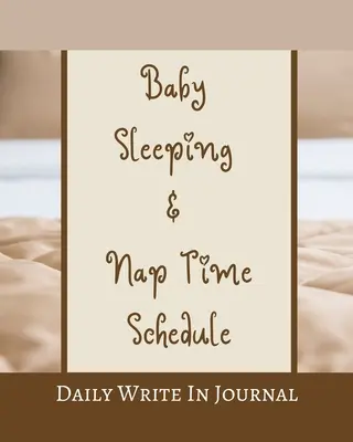 Harmonogram snu i drzemki dziecka - Codzienny dziennik - Brązowy Beż Hazel Tan Karmel Sepia Kawa Czekolada - Baby Sleeping And Nap Time Schedule - Daily Write In Journal - Brown Beige Hazel Tan Caramel Sepia Coffee Chocolate