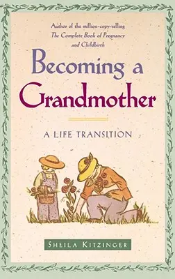 Zostać babcią: Życiowa przemiana - Becoming a Grandmother: A Life Transition