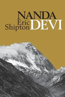 Nanda Devi: Eksploracja i wejście na Nanda Davi - Nanda Devi: Nanda Davi Exploration and Ascent