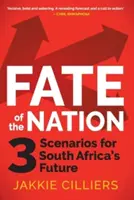 Los narodu: 3 scenariusze dla przyszłości Republiki Południowej Afryki - Fate of the Nation: 3 Scenarios for South Africa's Future