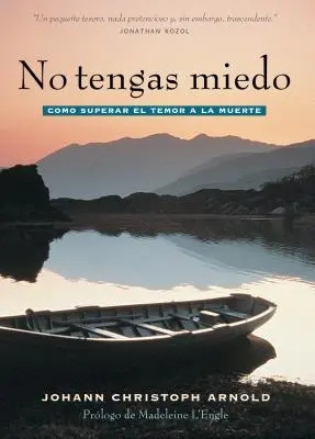 No Tengas Miedo: Jak pokonać strach przed śmiercią? - No Tengas Miedo: Como Superar El Temor a la Muerte