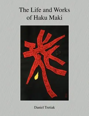 Życie i twórczość Haku Maki - The Life and Works of Haku Maki