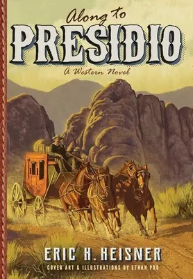 Along to Presidio: powieść westernowa - Along to Presidio: a Western novel