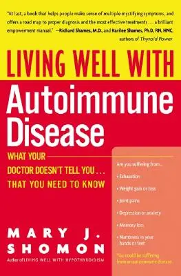 Dobre życie z chorobą autoimmunologiczną: Czego lekarz ci nie mówi... a co powinieneś wiedzieć - Living Well with Autoimmune Disease: What Your Doctor Doesn't Tell You...That You Need to Know