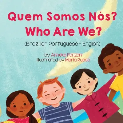 Kim jesteśmy? (brazylijski portugalski-angielski): Quem Somos Ns? - Who Are We? (Brazilian Portuguese-English): Quem Somos Ns?