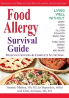 Przewodnik przetrwania dla alergików pokarmowych: Przetrwanie i rozwój z alergiami pokarmowymi i wrażliwością - Food Allergy Survival Guide: Surviving and Thriving with Food Allergies and Sensitivities