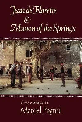 Jean de Florette i Manon ze źródeł: Dwie powieści - Jean de Florette and Manon of the Springs: Two Novels