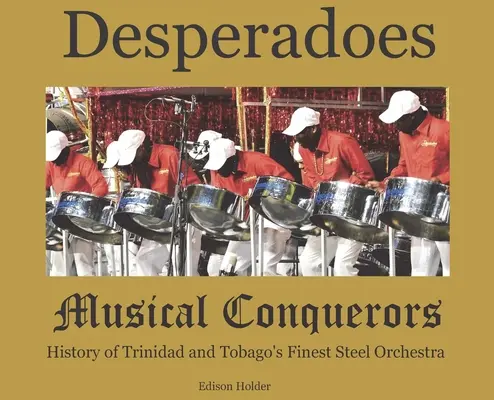 Desperado - muzyczni zdobywcy - Desperadoes-Musical Conquerors