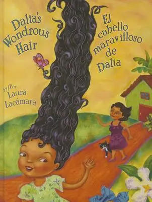 Cudowne włosy Dalii / El Maravilloso Cabello de Dalia - Dalia's Wondrous Hair / El Maravilloso Cabello de Dalia