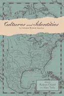 Kultury i tożsamości w kolonialnej Ameryce Brytyjskiej - Cultures and Identities in Colonial British America
