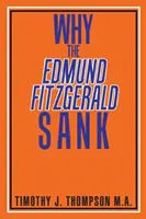 Dlaczego Edmund Fitzgerald zatonął - Why the Edmund Fitzgerald Sank