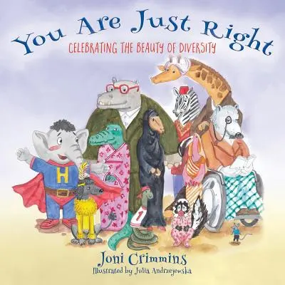 You Are Just Right: Świętowanie piękna różnorodności - You Are Just Right: Celebrating the Beauty of Diversity