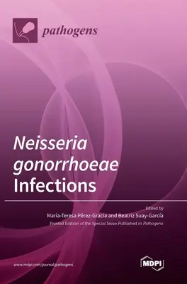 Zakażenia Neisseria gonorrhoeae - Neisseria gonorrhoeae Infections