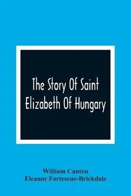 Historia świętej Elżbiety Węgierskiej - The Story Of Saint Elizabeth Of Hungary