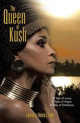 Królowa Kush: Opowieść o miłości. Opowieść o nadziei. Opowieść o buncie. - The Queen of Kush: A Tale of Love. a Tale of Hope. a Tale of Defiance.