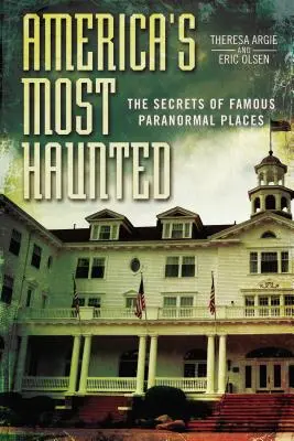America's Most Haunted: Sekrety słynnych miejsc paranormalnych - America's Most Haunted: The Secrets of Famous Paranormal Places