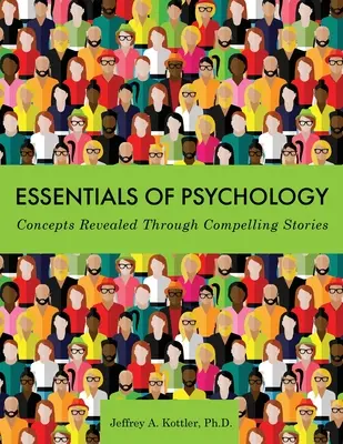 Podstawy psychologii: Koncepcje ujawnione poprzez fascynujące historie - Essentials of Psychology: Concepts Revealed Through Compelling Stories