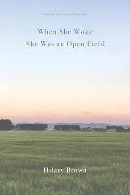 Kiedy się obudziła, była otwartym polem - When She Woke She Was an Open Field