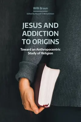 Jezus i uzależnienie od pochodzenia: W kierunku antropocentrycznego studium religii - Jesus and Addiction to Origins: Towards an Anthropocentric Study of Religion