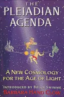 The Pleiadian Agenda: Nowa kosmologia dla Ery Światła - The Pleiadian Agenda: A New Cosmology for the Age of Light