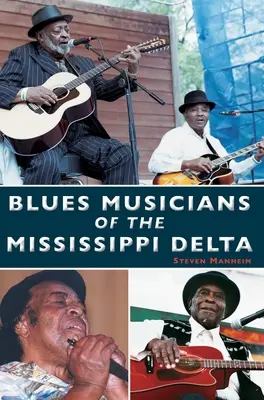 Muzycy bluesowi z delty Mississippi - Blues Musicians of the Mississippi Delta