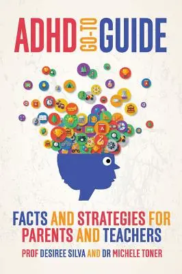 Przewodnik po ADHD: Fakty i strategie dla rodziców i nauczycieli - ADHD Go-To Guide: Facts and Strategies for Parents and Teachers