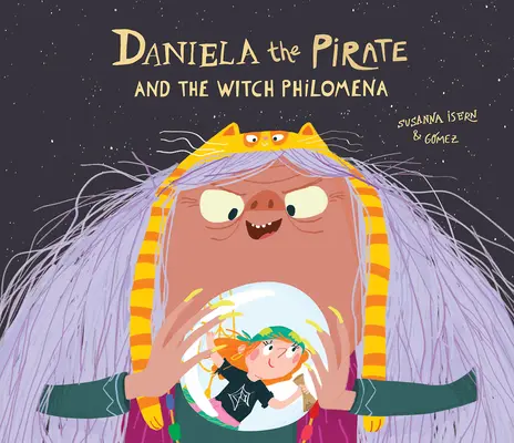 Daniela piratka i czarownica Filomena - Daniela the Pirate and the Witch Philomena