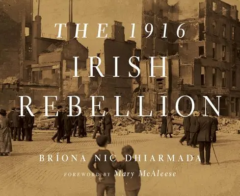 Irlandzka rebelia 1916 r. - The 1916 Irish Rebellion