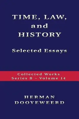 CZAS, PRAWO I HISTORIA - wybrane eseje - TIME, LAW, AND HISTORY - Selected Essays