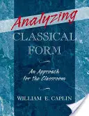 Analyzing Classical Form: An Approach for the Classroom