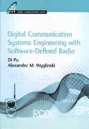 Inżynieria cyfrowych systemów łączności z radiem definiowanym programowo - Digital Communication Systems Engineering with Software-Defined Radio