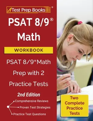 PSAT 8/9 Math Workbook: PSAT 8/9 Math Prep z 2 testami praktycznymi [2nd Edition] - PSAT 8/9 Math Workbook: PSAT 8/9 Math Prep with 2 Practice Tests [2nd Edition]