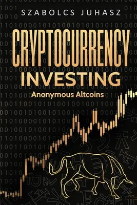 Inwestowanie w kryptowaluty: Anonimowe Altcoiny - Cryptocurrency Investing: Anonymous Altcoins