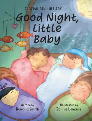 Good Night, Little Baby: Australijska kołysanka - Good Night, Little Baby: Australian Lullaby