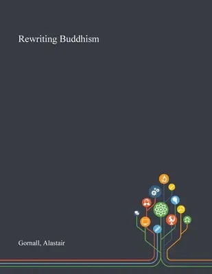 Przepisywanie buddyzmu - Rewriting Buddhism