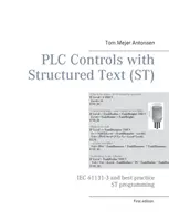 Sterowniki PLC z tekstem strukturalnym (ST): IEC 61131-3 i najlepsze praktyki programowania ST - PLC Controls with Structured Text (ST): IEC 61131-3 and best practice ST programming