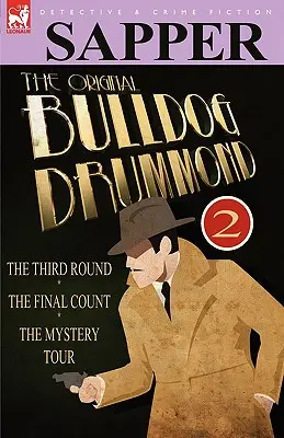 Oryginalny Bulldog Drummond: 2 - Trzecia runda, ostateczne rozliczenie i tajemnicza wycieczka - The Original Bulldog Drummond: 2-The Third Round, the Final Count & the Mystery Tour