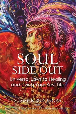 Soul-Side Out: Uniwersalne prawa uzdrawiania i prowadzenia najlepszego życia - Soul-Side Out: Universal Laws to Healing and Living Your Best Life