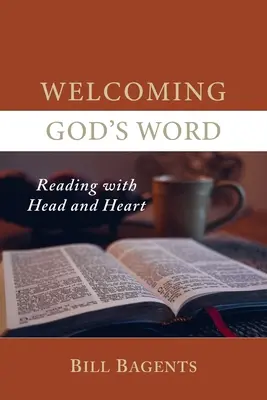 Przyjmowanie Słowa Bożego: Czytanie z głową i sercem - Welcoming God's Word: Reading with Head and Heart