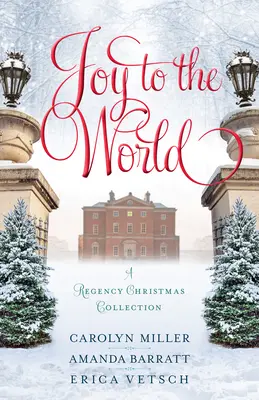 Joy to the World: Świąteczna kolekcja Regency - Joy to the World: A Regency Christmas Collection