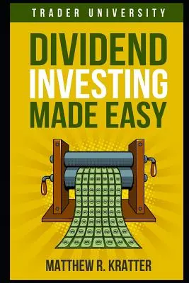 Łatwe inwestowanie w dywidendy - Dividend Investing Made Easy