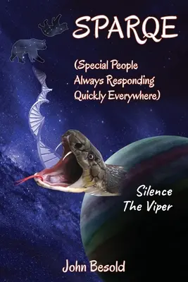 SPARQE - (Special People Always Responding Quickly Everywhere): Ucisz żmiję - SPARQE - (Special People Always Responding Quickly Everywhere): Silence The Viper