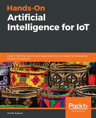 Praktyczna sztuczna inteligencja dla IoT - Hands-On Artificial Intelligence for IoT
