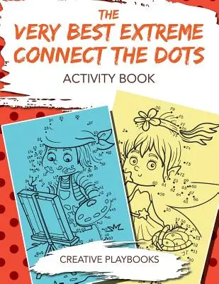 Najlepsza ekstremalna książka z ćwiczeniami Połącz kropki - The Very Best Extreme Connect the Dots Activity Book