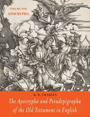 Apokryfy i Pseudepigrafy Starego Testamentu w języku angielskim: Tom pierwszy: Apokryfy - The Apocrypha and Pseudepigrapha of the Old Testament in English: Volume One: The Apocrypha