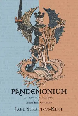 Pandemonium: Niezgodna zgodność różnorodnych katalogów duchów - Pandemonium: A Discordant Concordance of Diverse Spirit Catalogues