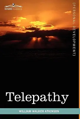 Telepatia: jej teoria, fakty i dowody - Telepathy: Its Theory, Facts, and Proof